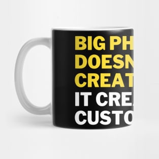 Big pharma doesn't create cures. It creates customers Mug